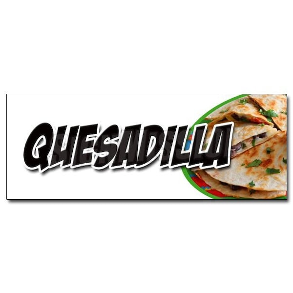 QUESADILLA DECAL sticker cheese mexican vegetarian chicken vegetable beef, D-36 Quesadilla